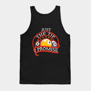 Just The Tip I Promise Billiards Tank Top